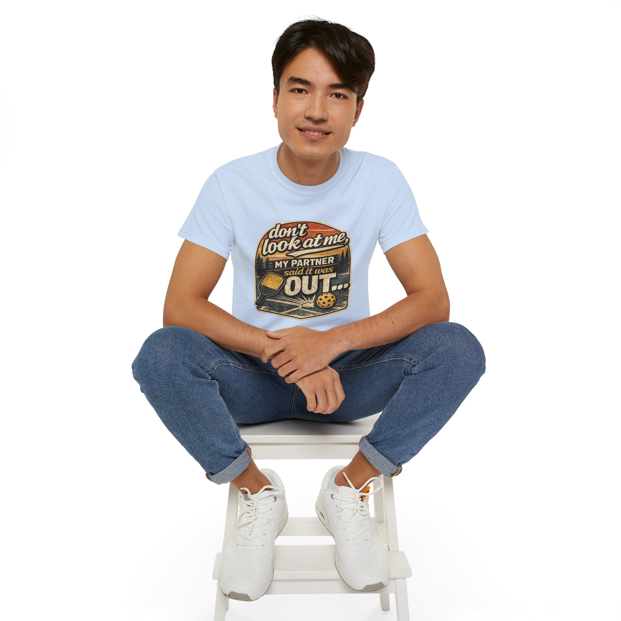 T-Shirt - “Don’t Look at Me, My Partner Said It Was Out” Pickleball Humor Tee