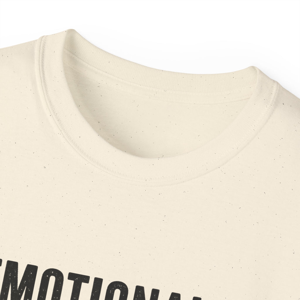 Emotionally Supported by Nature T-Shirt - Because we know the reality of our lives