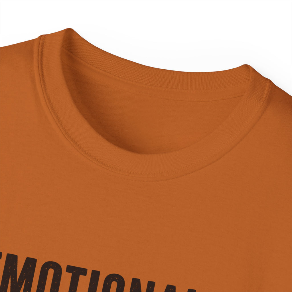 Emotionally Supported by Nature T-Shirt - Because we know the reality of our lives