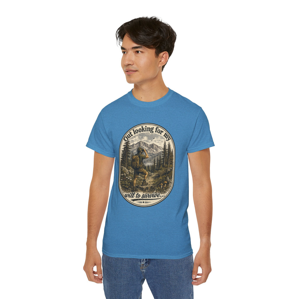 Adventure Graphic Tee — “Out Looking for My Will to Survive” Mountain Hiking Shirt