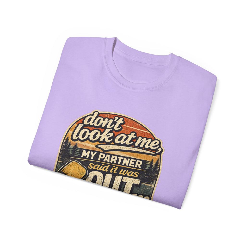 T-Shirt - “Don’t Look at Me, My Partner Said It Was Out” Pickleball Humor Tee