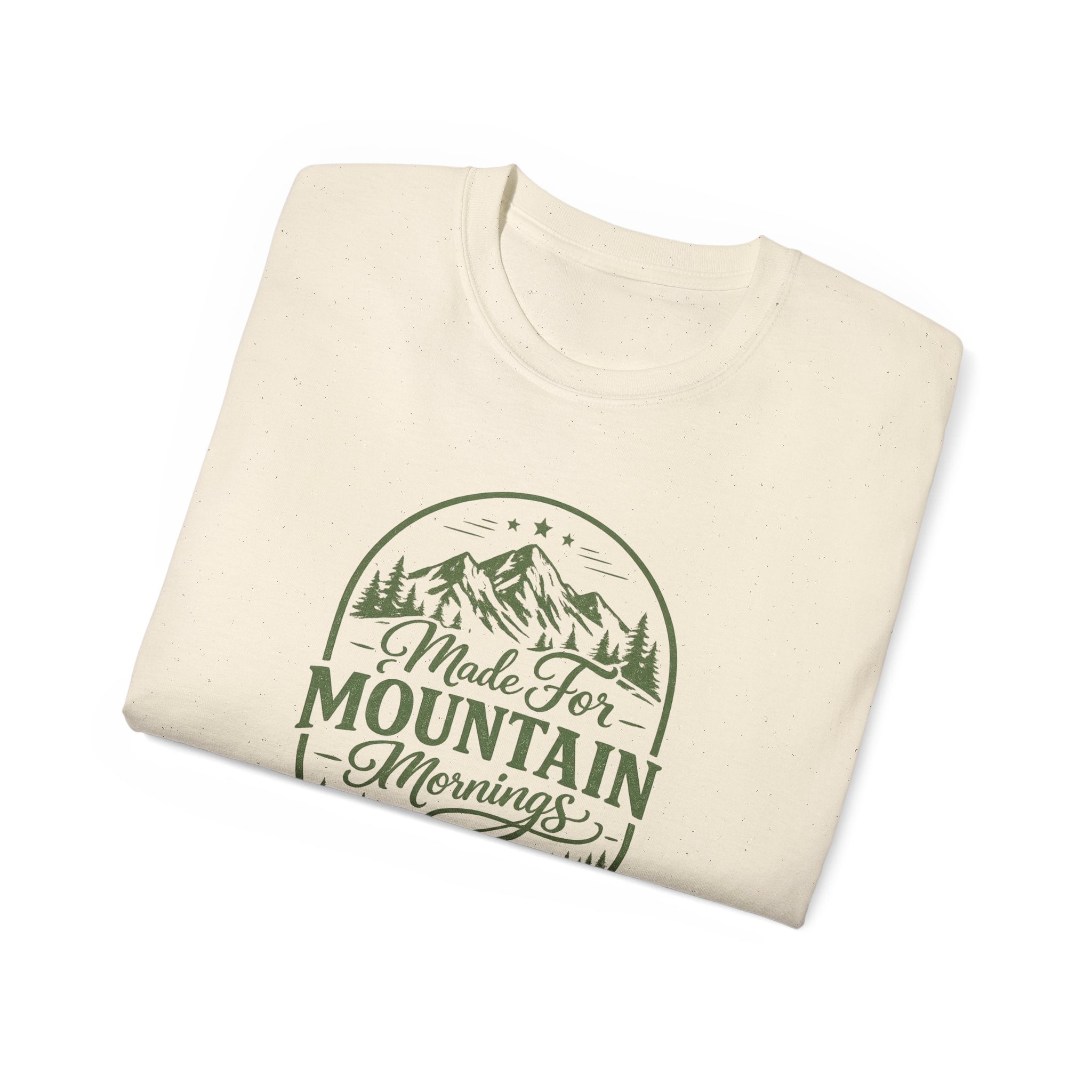 Made for Mountain Mornings Tee — Outdoor Adventure Graphic T-Shirt
