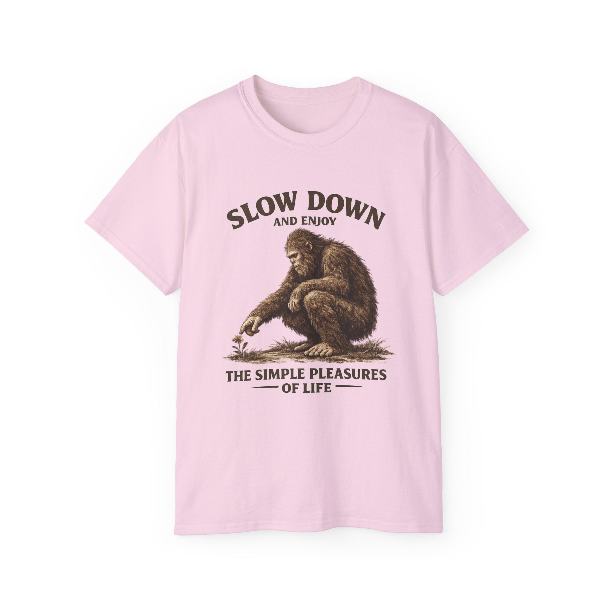 Slow Down BigFoot Tee — "Slow Down and Enjoy the Simple Pleasures of Life" Cotton T-Shirt