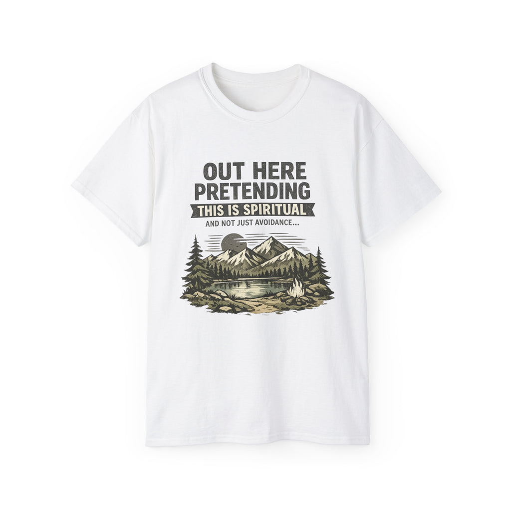 “Out Here Pretending This Is Spiritual” Mountain Camping Shirt