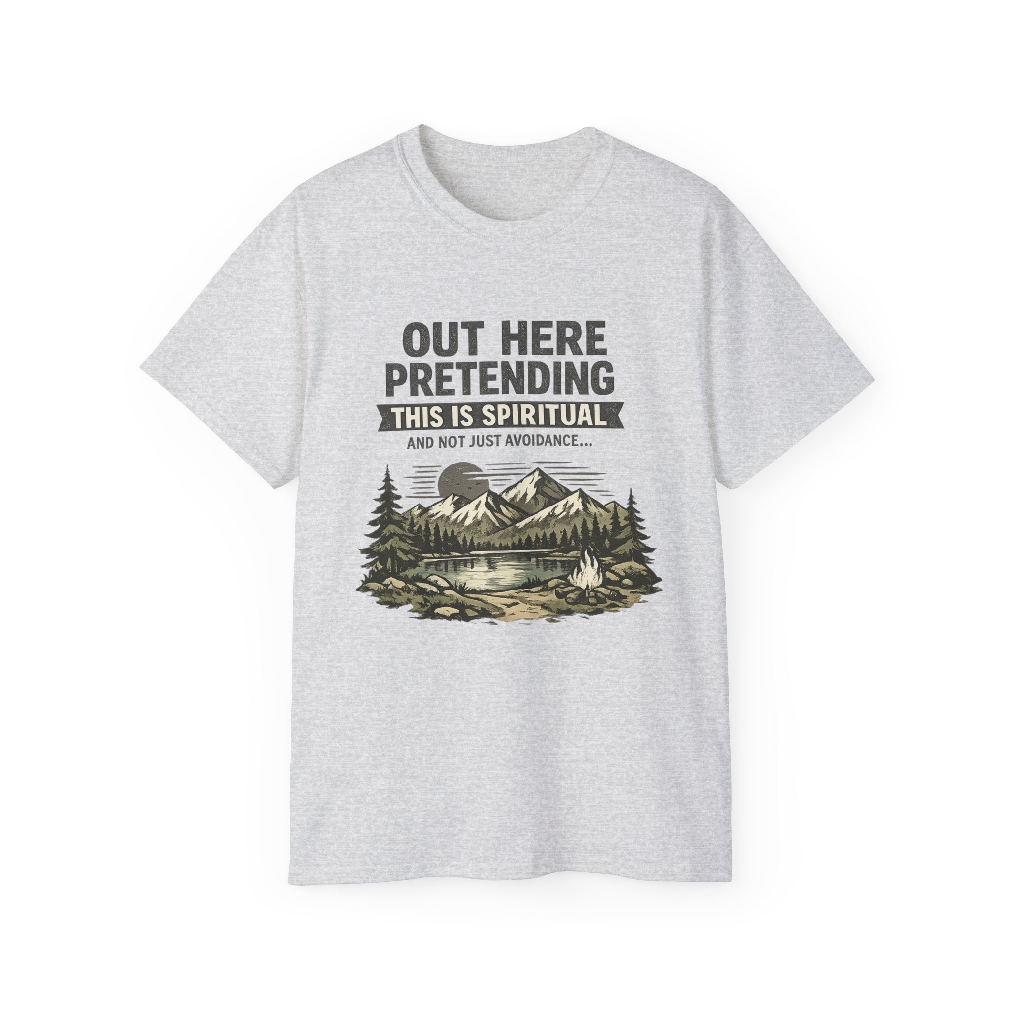 “Out Here Pretending This Is Spiritual” Mountain Camping Shirt