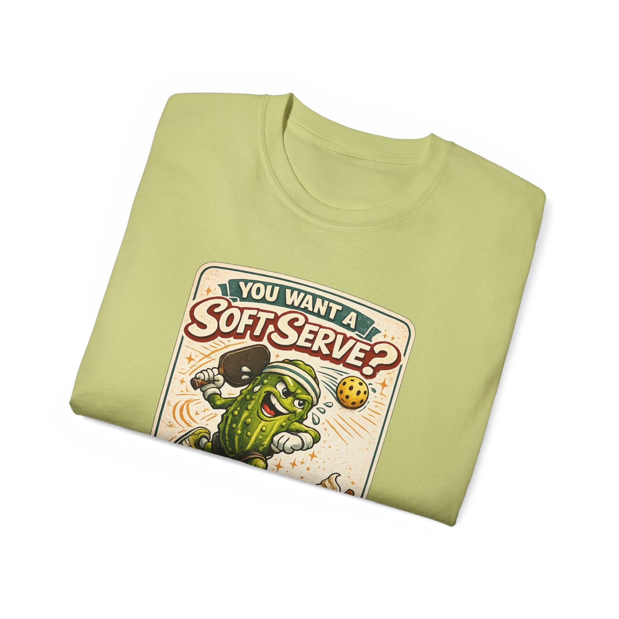 T-Shirt — “You Want a Soft-Serve? Then Go Get Ice Cream” Vintage Pickleball Design