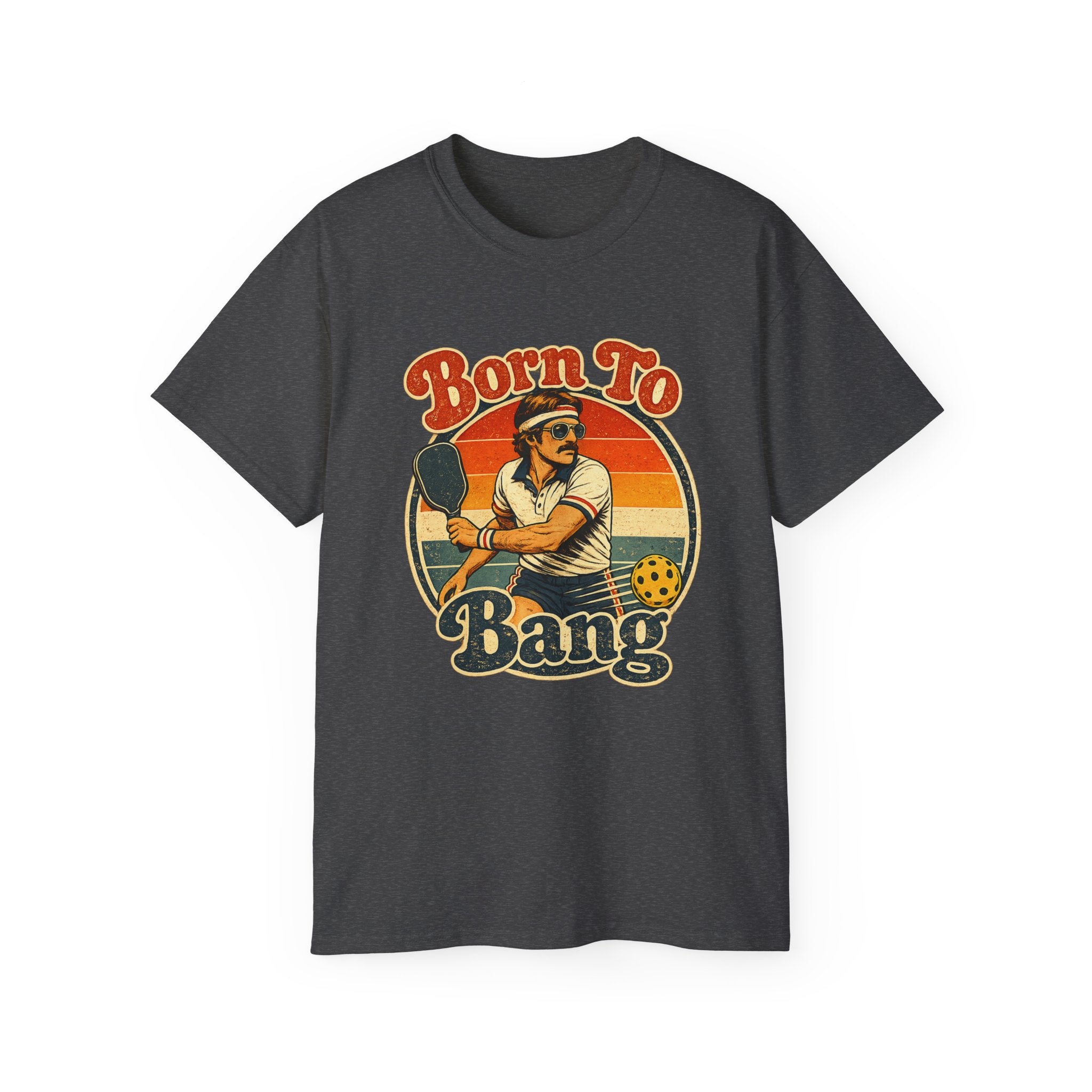 Men’s Born To Bang Vintage Pickleball T-Shirt — Retro Court Player Tee