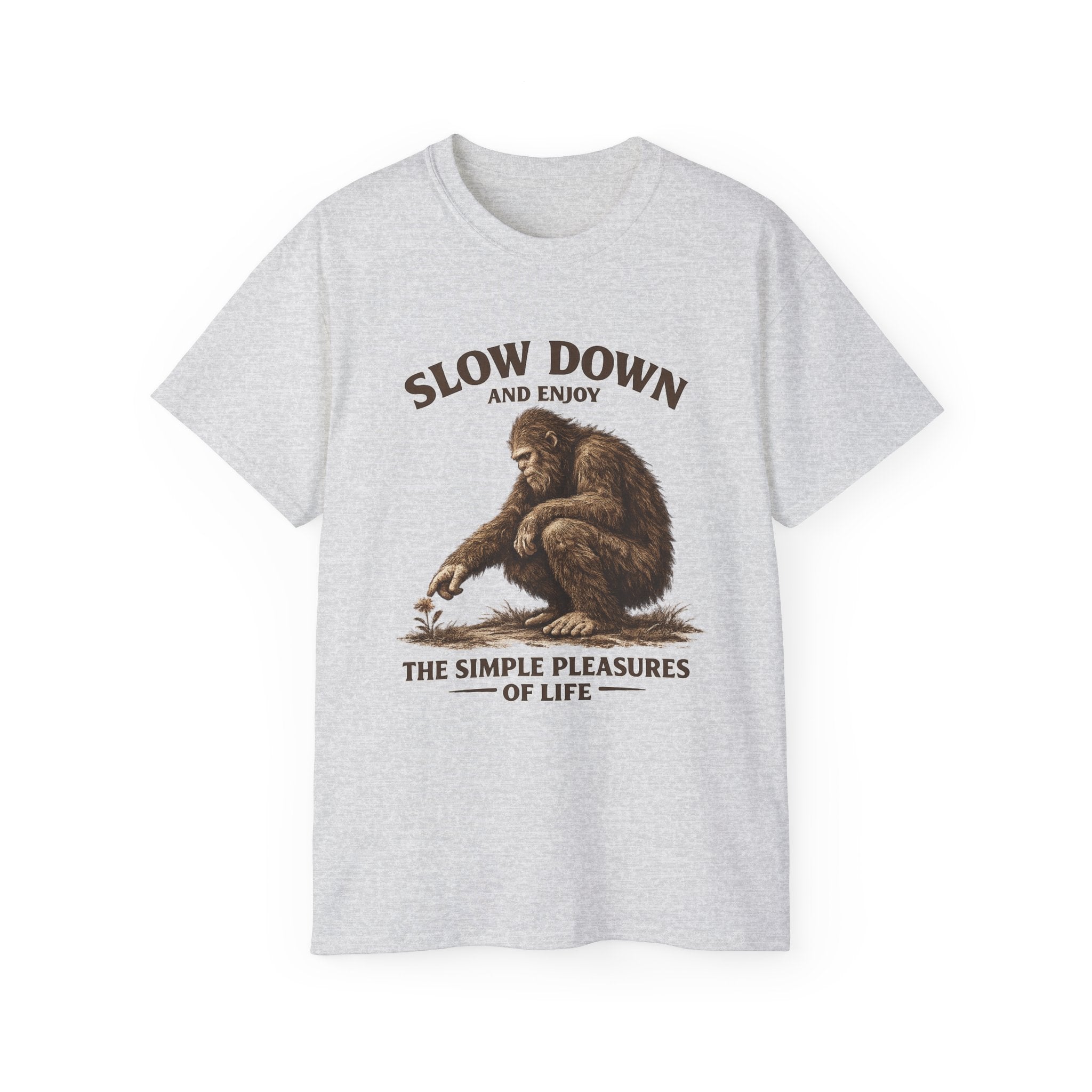 Slow Down BigFoot Tee — "Slow Down and Enjoy the Simple Pleasures of Life" Cotton T-Shirt