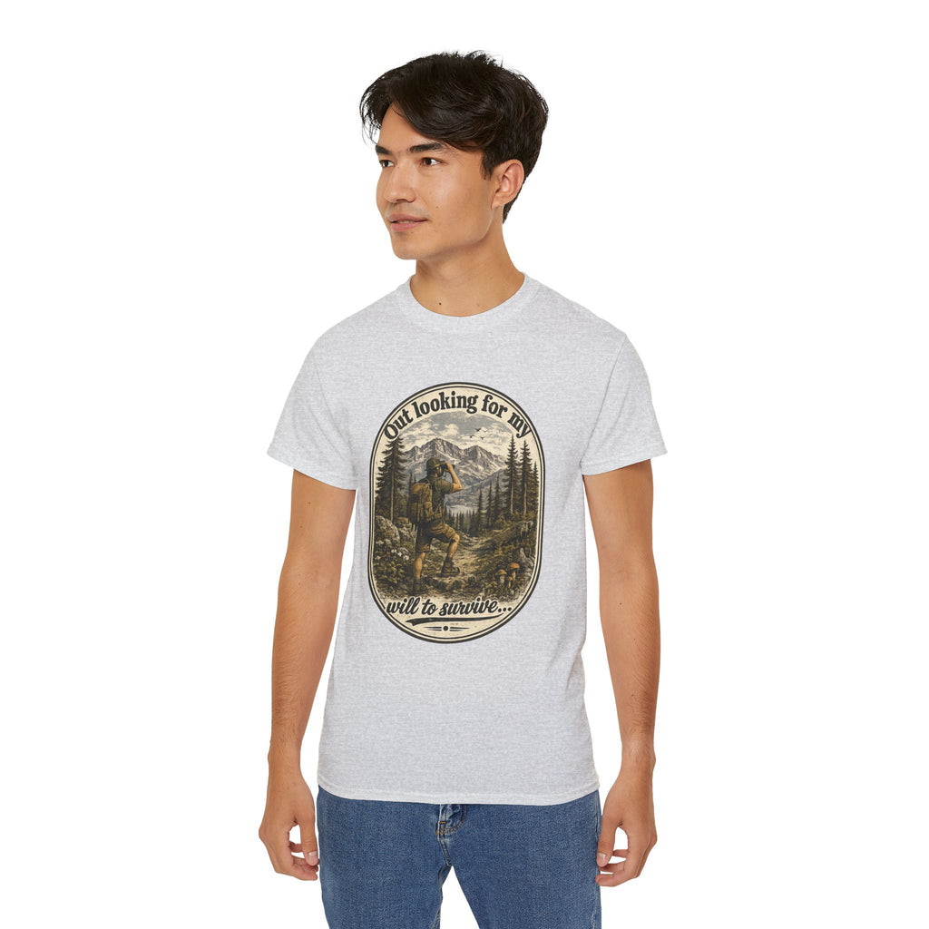 Adventure Graphic Tee — “Out Looking for My Will to Survive” Mountain Hiking Shirt