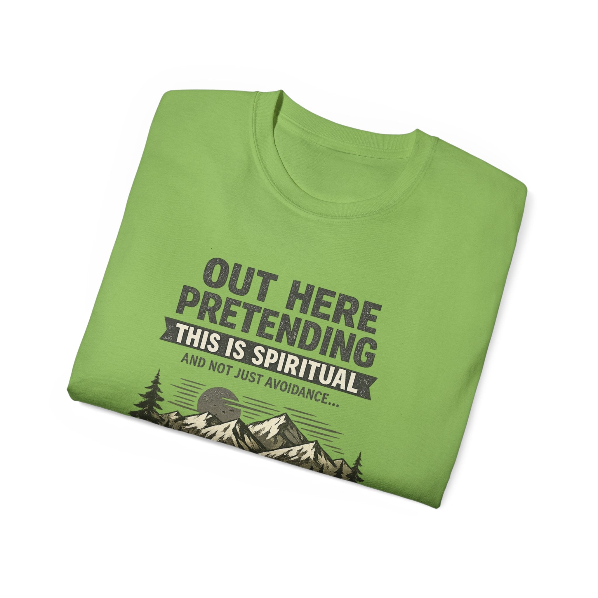 “Out Here Pretending This Is Spiritual” Mountain Camping Shirt