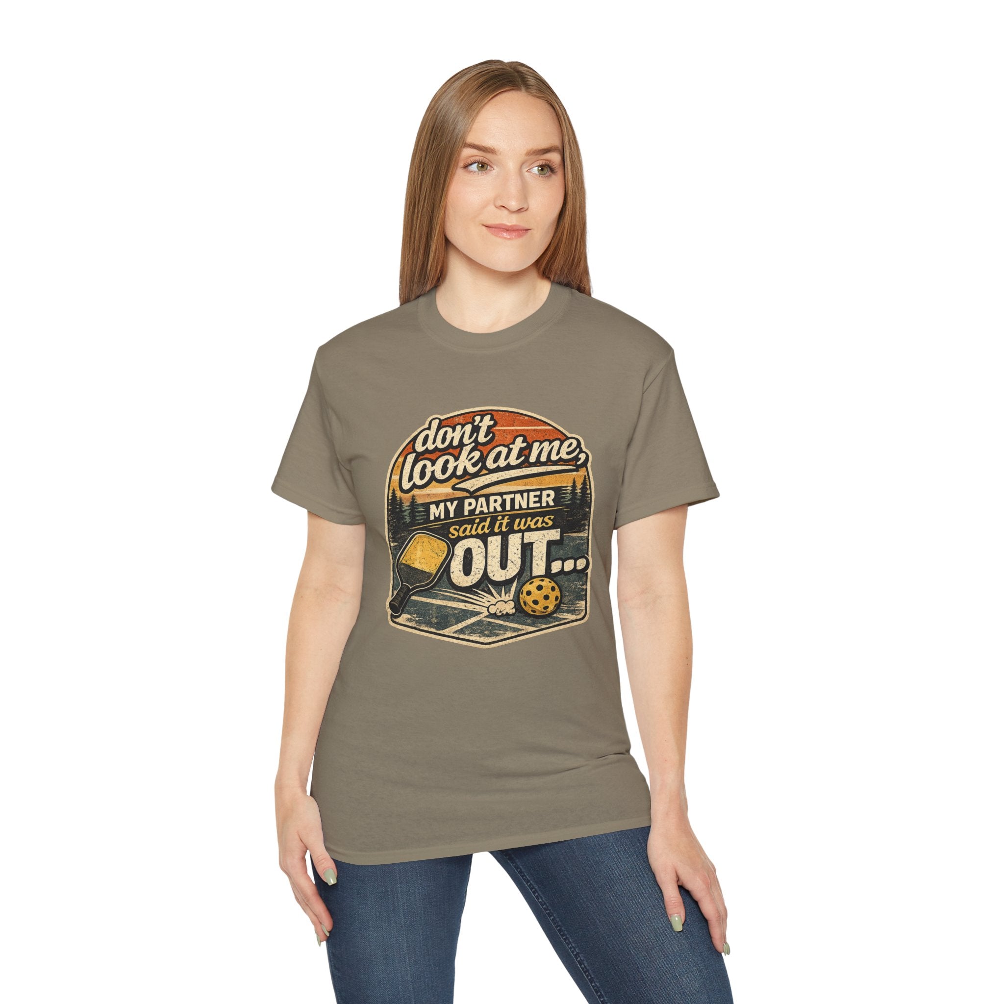 T-Shirt - “Don’t Look at Me, My Partner Said It Was Out” Pickleball Humor Tee
