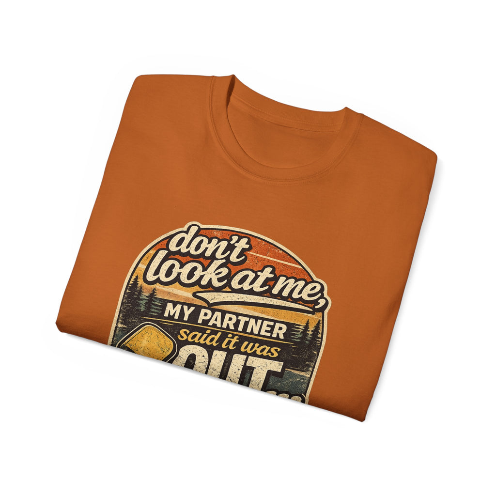T-Shirt - “Don’t Look at Me, My Partner Said It Was Out” Pickleball Humor Tee