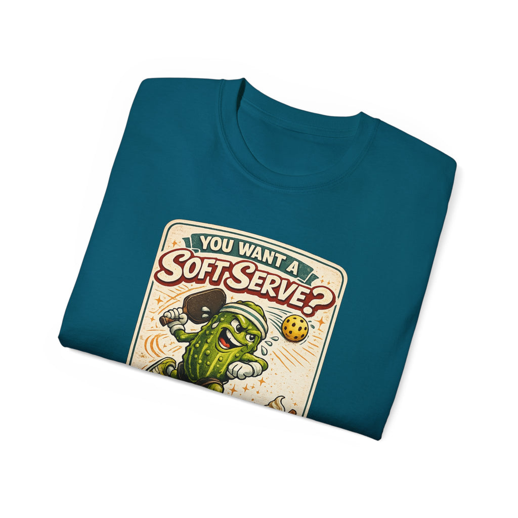 T-Shirt — “You Want a Soft-Serve? Then Go Get Ice Cream” Vintage Pickleball Design