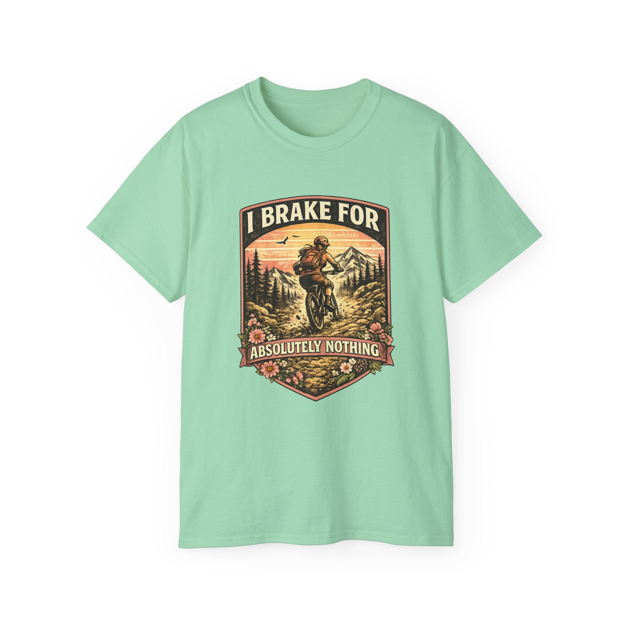 I Brake For Absolutely Nothing womans mountain biking Tee shirt  Vintage Outdoors MTB Tee