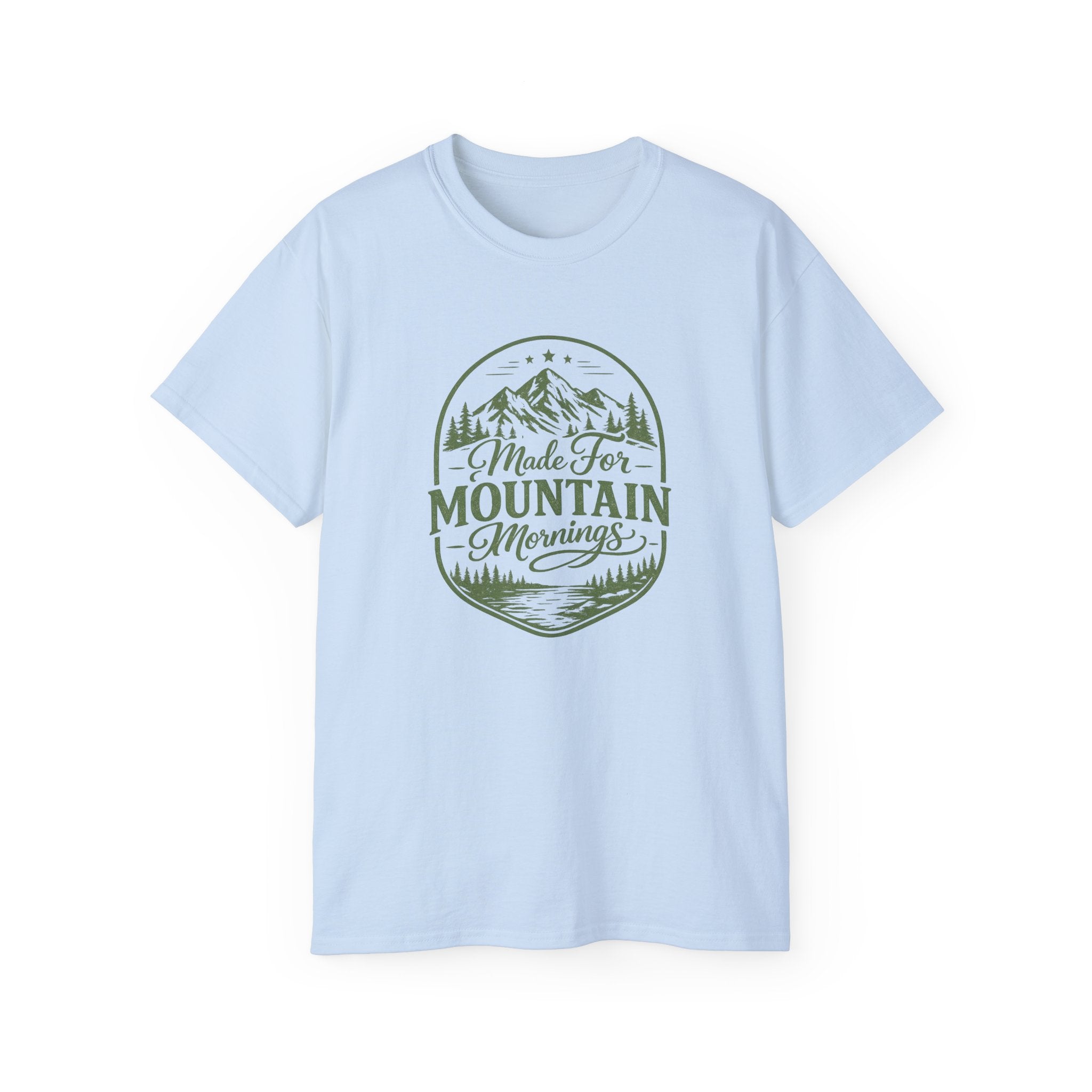 Made for Mountain Mornings Tee — Outdoor Adventure Graphic T-Shirt