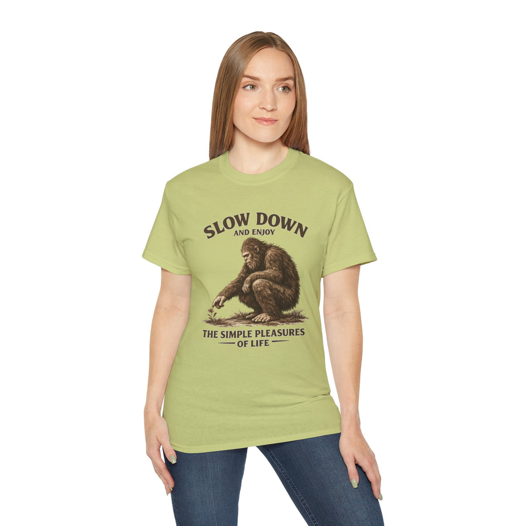 Slow Down BigFoot Tee — "Slow Down and Enjoy the Simple Pleasures of Life" Cotton T-Shirt