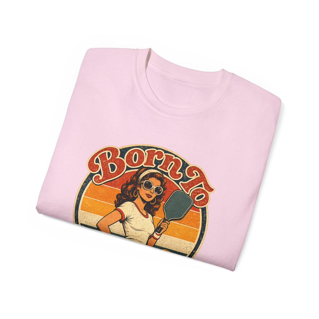 Born To Bang Pickleball Retro 70’s Tee
