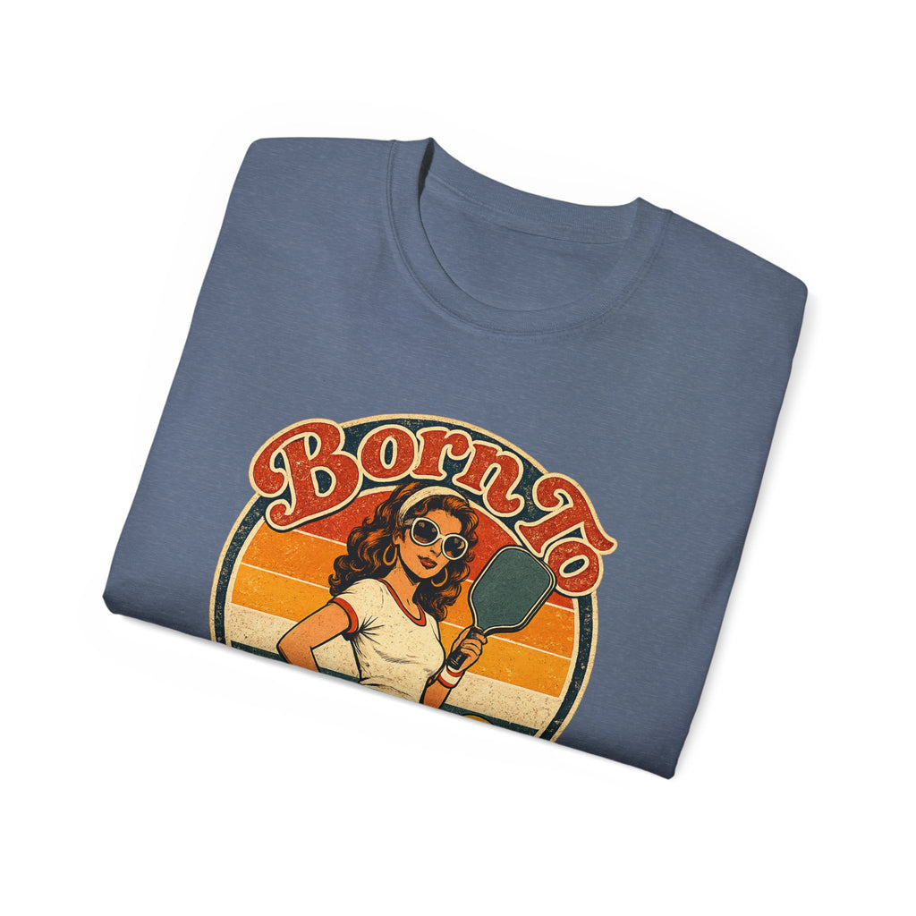 Born To Bang Pickleball Retro 70’s Tee
