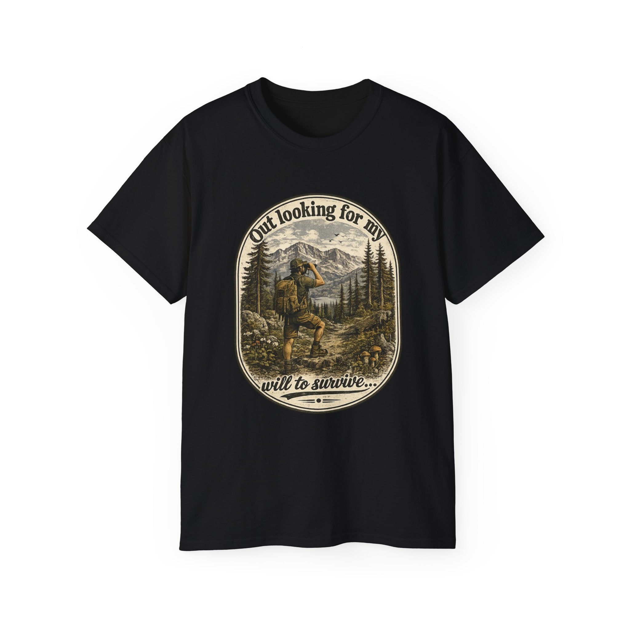 Adventure Graphic Tee — “Out Looking for My Will to Survive” Mountain Hiking Shirt