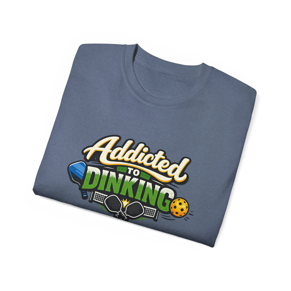 Addicted to Dinking Pickleball T-Shirt