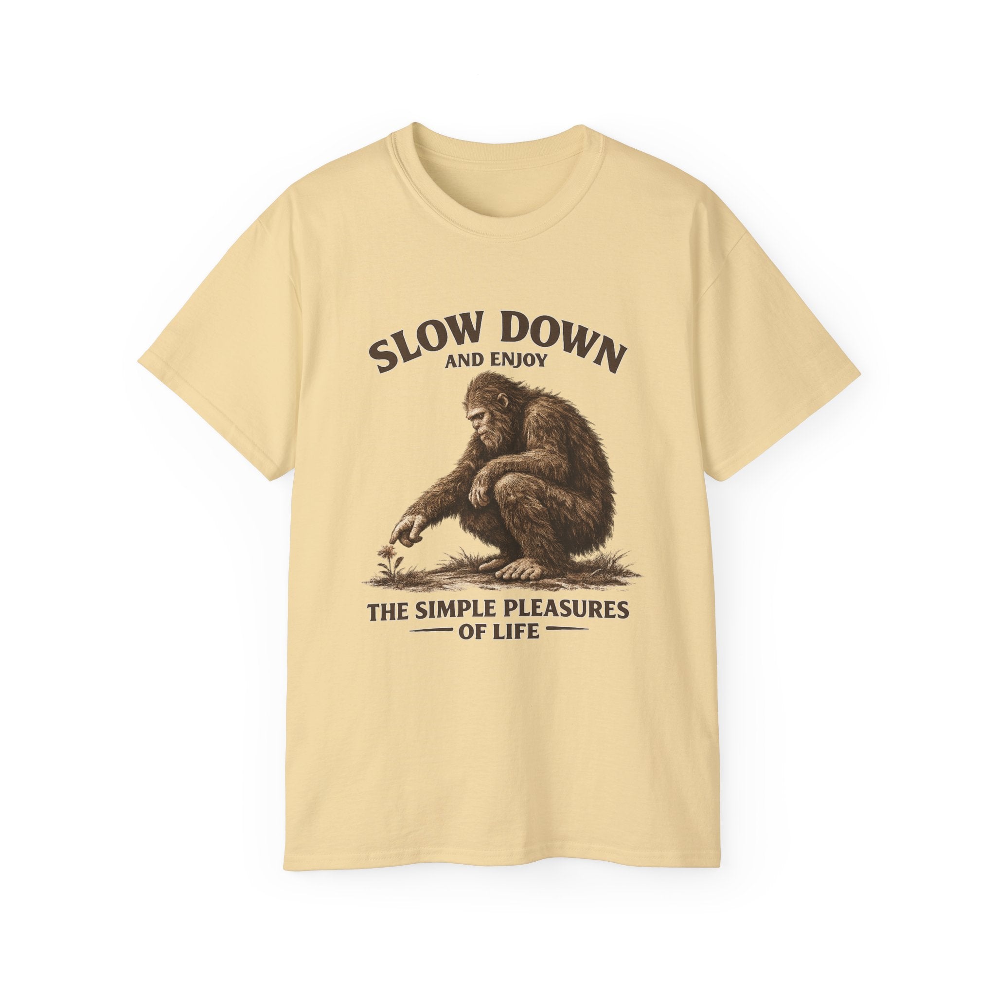 Slow Down BigFoot Tee — "Slow Down and Enjoy the Simple Pleasures of Life" Cotton T-Shirt