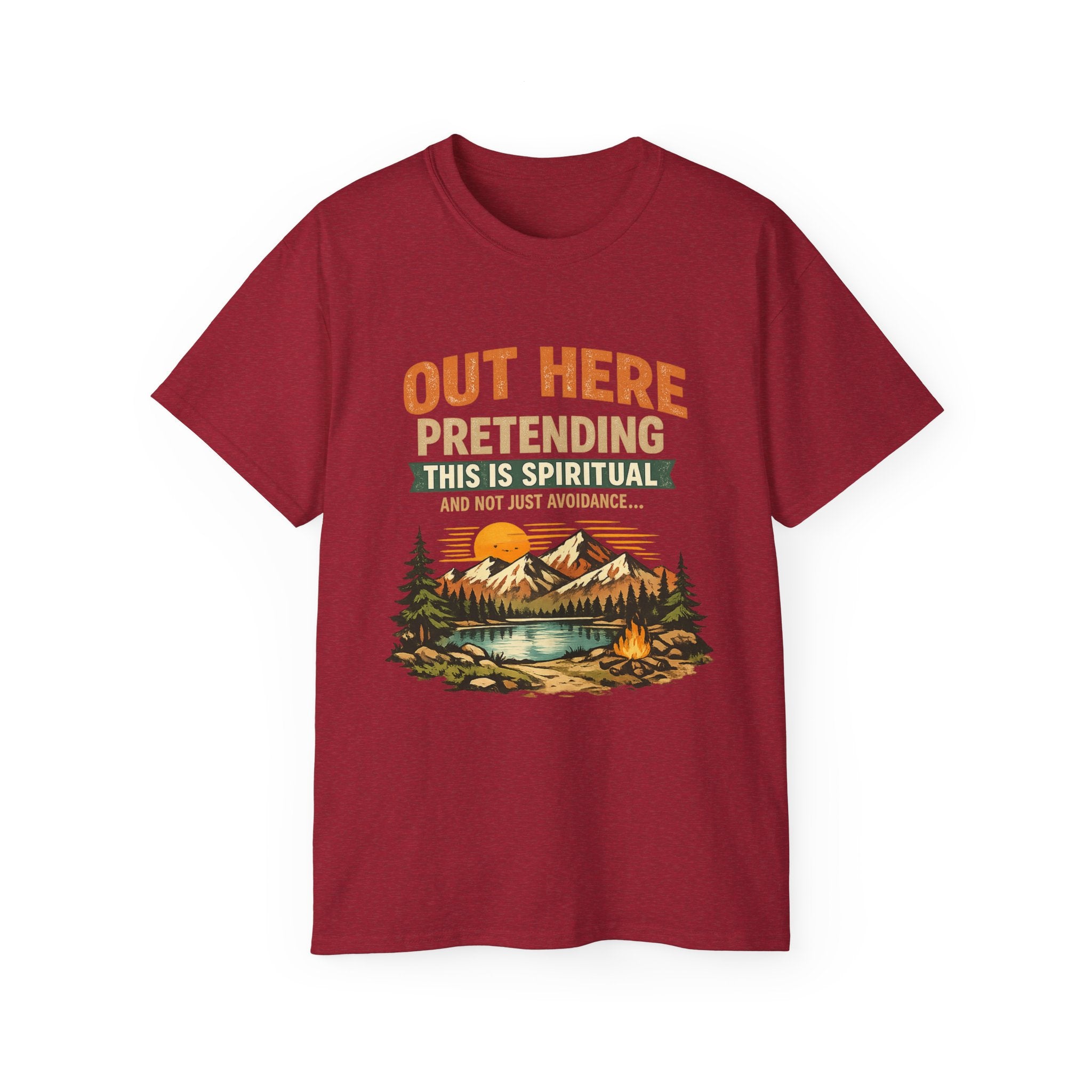 Outdoor Graphic Tee — “Out Here Pretending This Is Spiritual” Mountain Lake T‑Shirt - Because we know the truth and it's okay