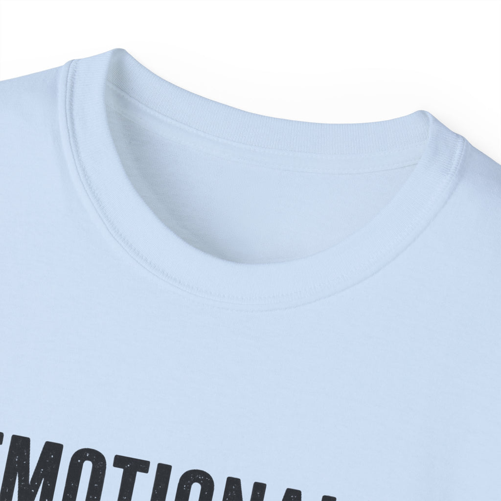 Emotionally Supported by Nature T-Shirt - Because we know the reality of our lives
