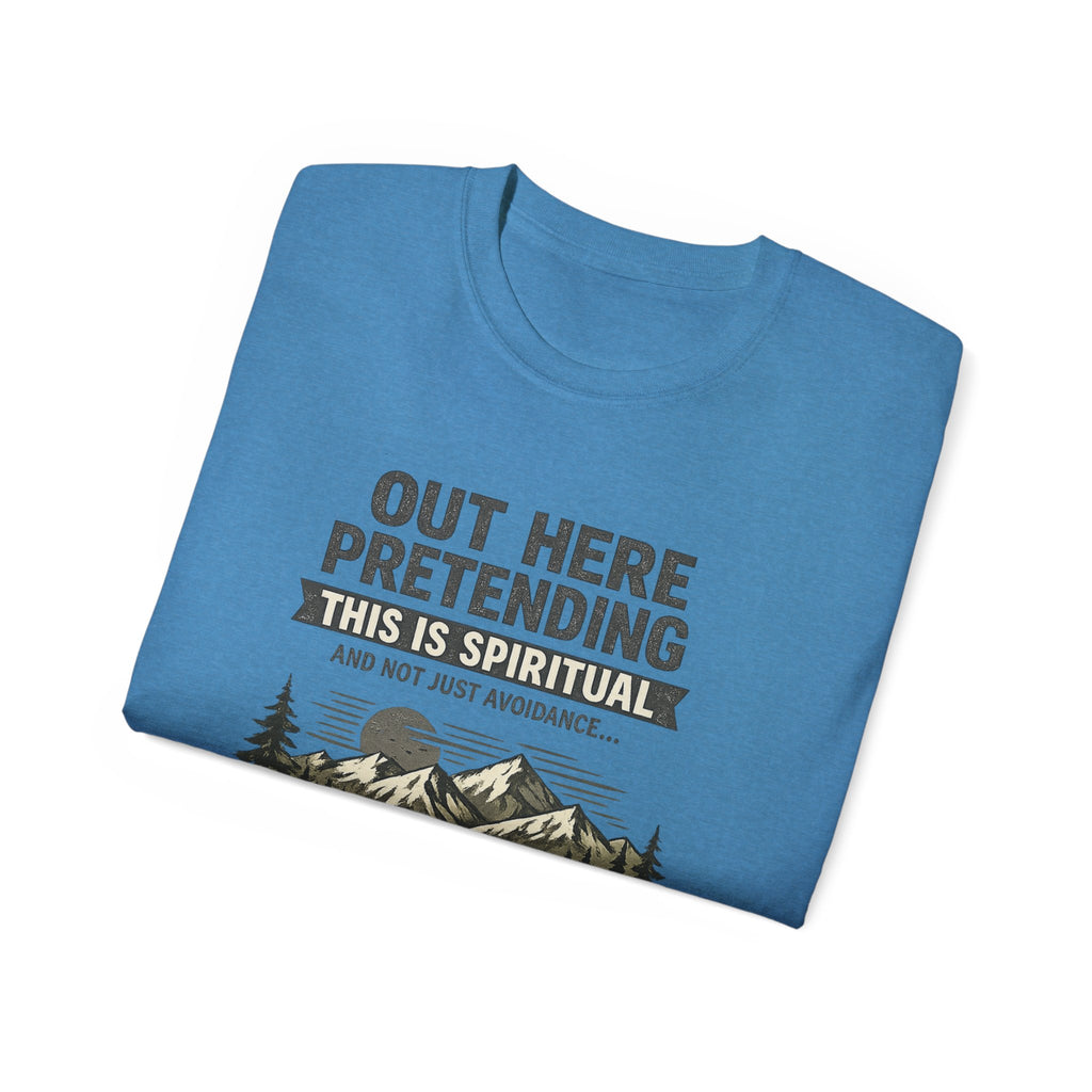 “Out Here Pretending This Is Spiritual” Mountain Camping Shirt