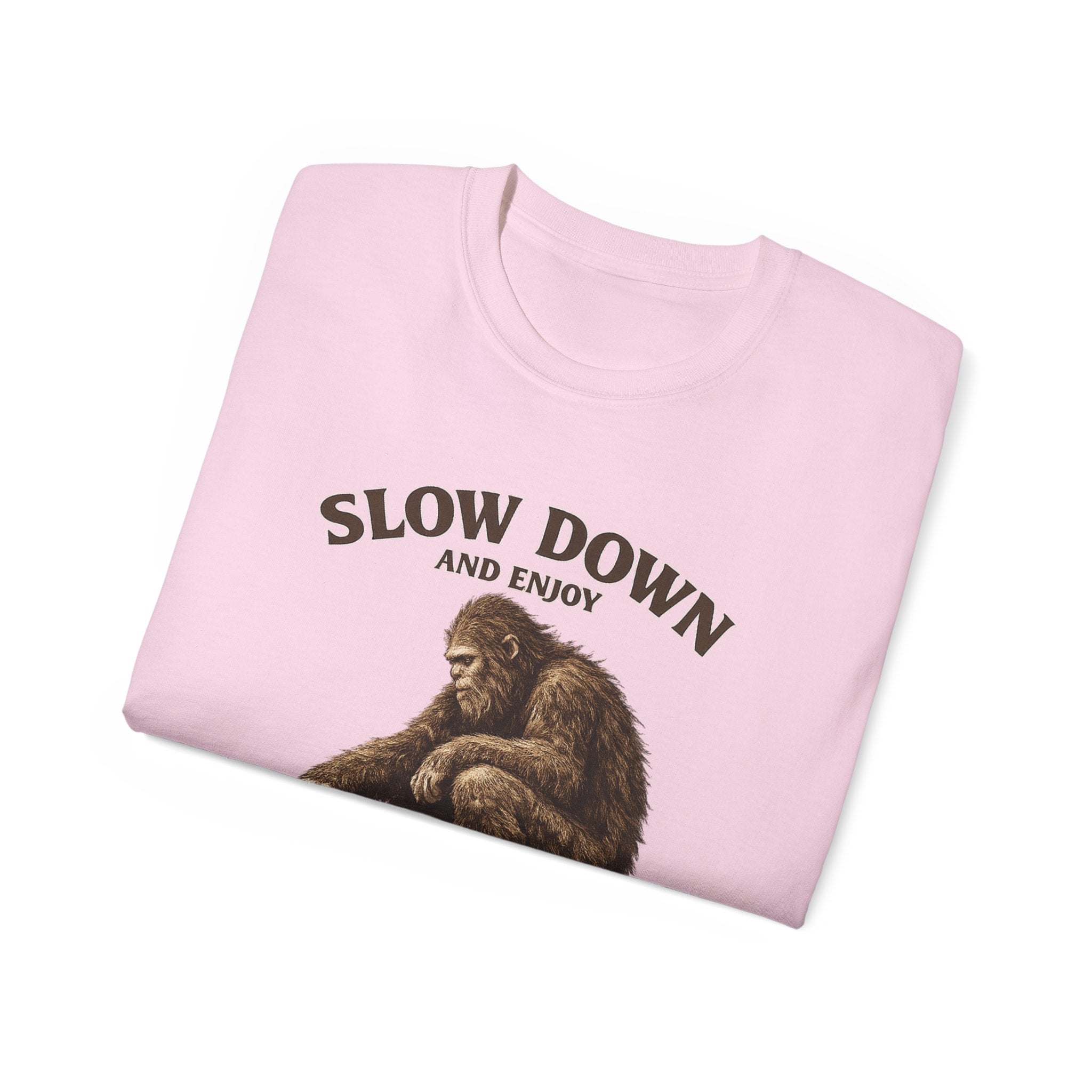 Slow Down BigFoot Tee — "Slow Down and Enjoy the Simple Pleasures of Life" Cotton T-Shirt
