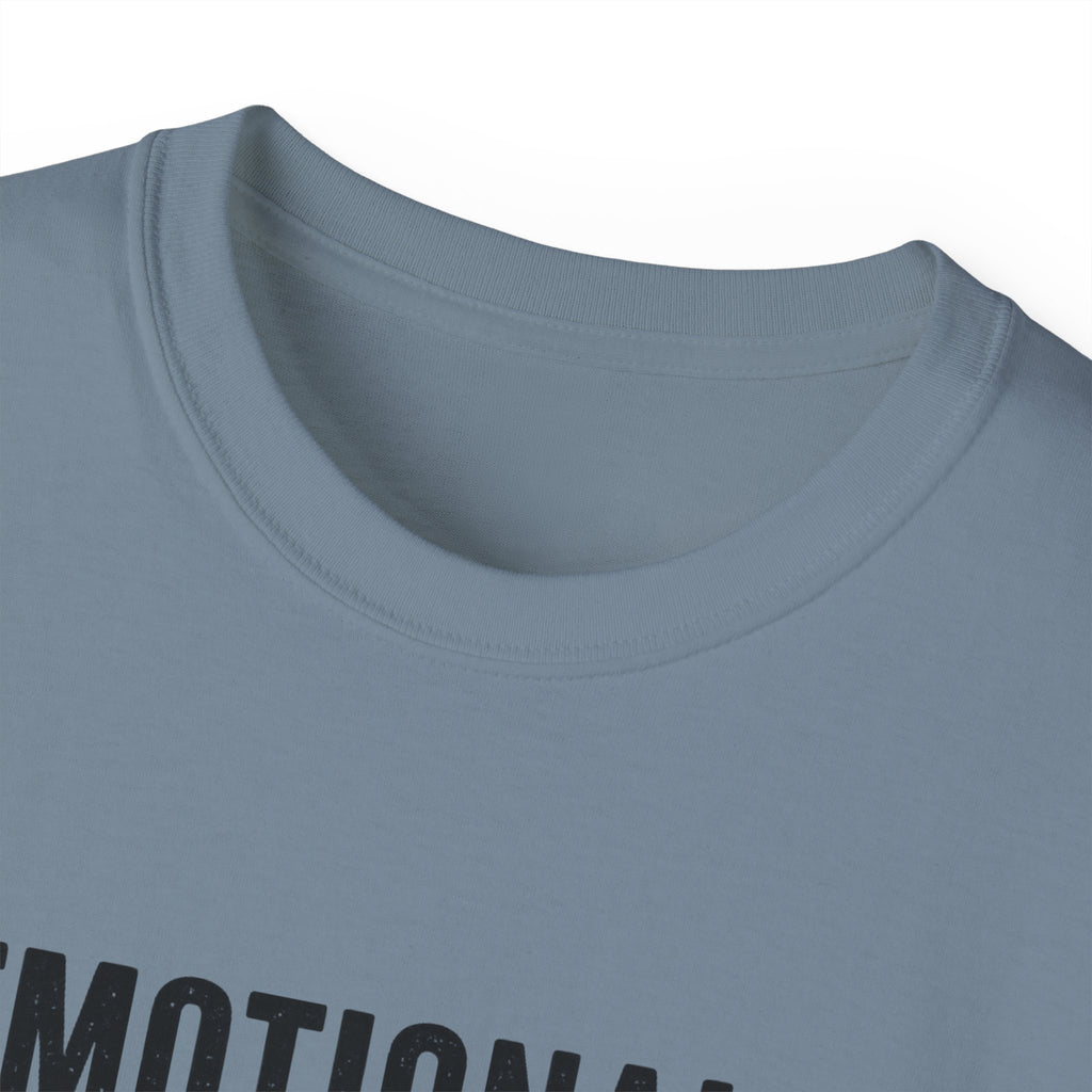 Emotionally Supported by Nature T-Shirt - Because we know the reality of our lives