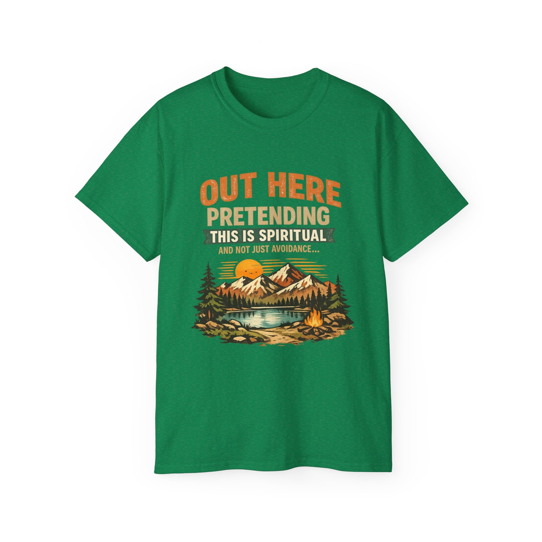 Outdoor Graphic Tee — “Out Here Pretending This Is Spiritual” Mountain Lake T‑Shirt - Because we know the truth and it's okay
