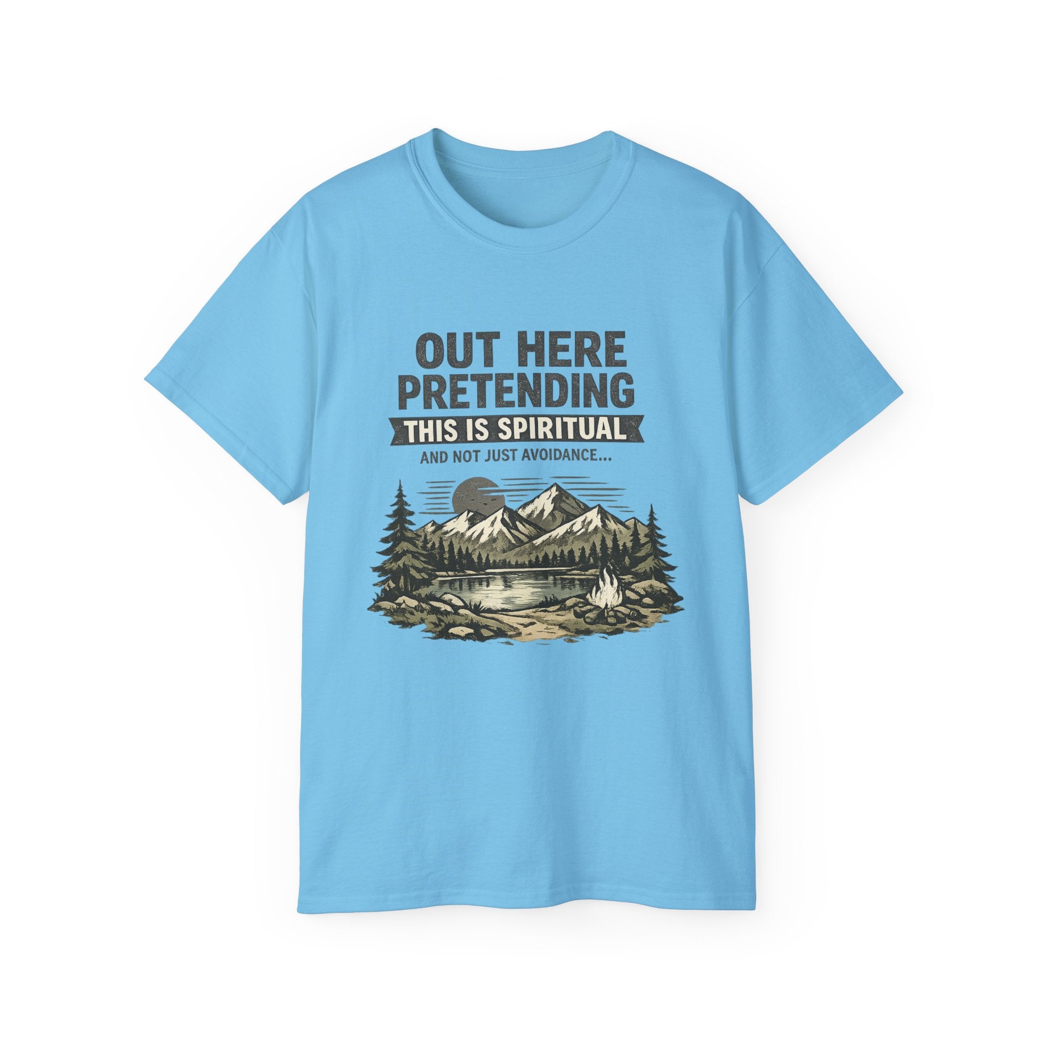“Out Here Pretending This Is Spiritual” Mountain Camping Shirt
