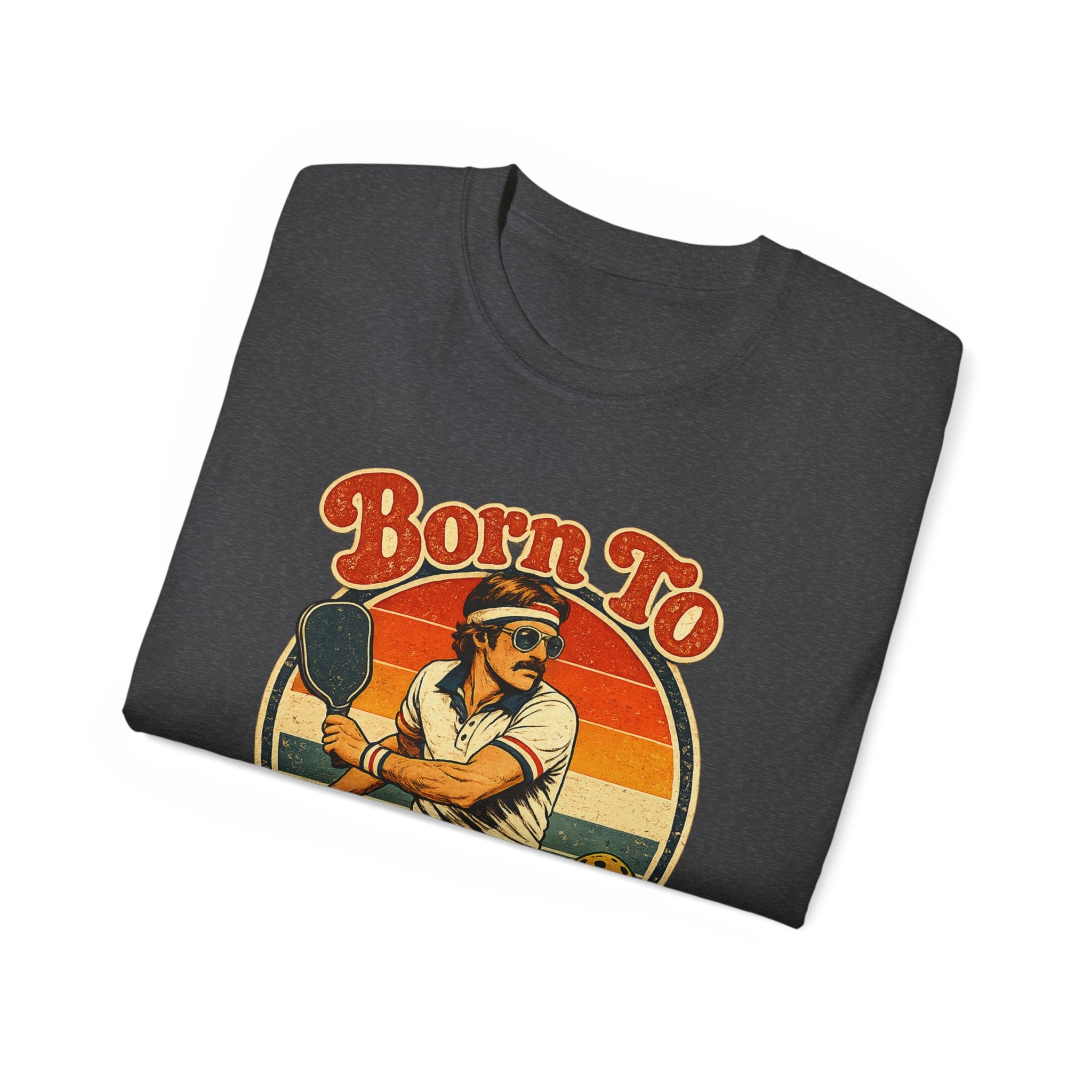 Men’s Born To Bang Vintage Pickleball T-Shirt — Retro Court Player Tee