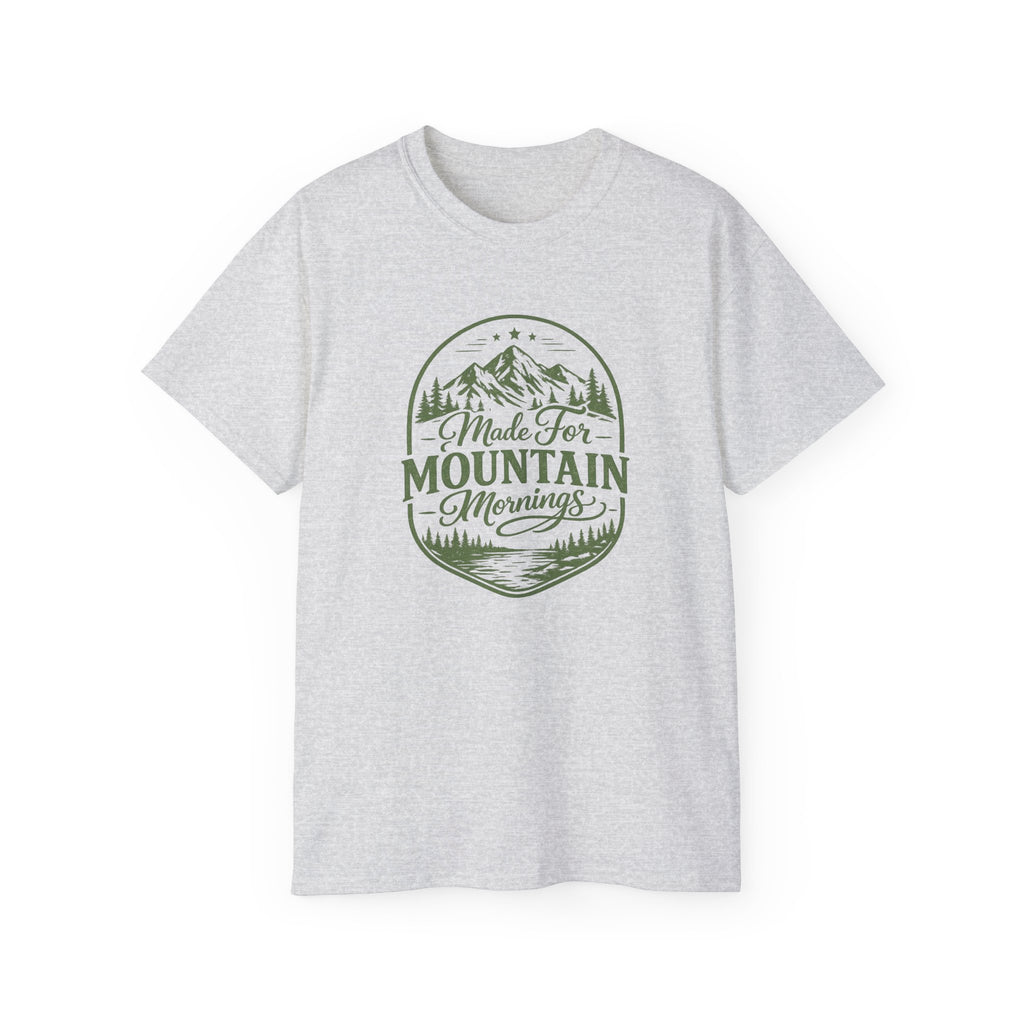 Made for Mountain Mornings Tee — Outdoor Adventure Graphic T-Shirt