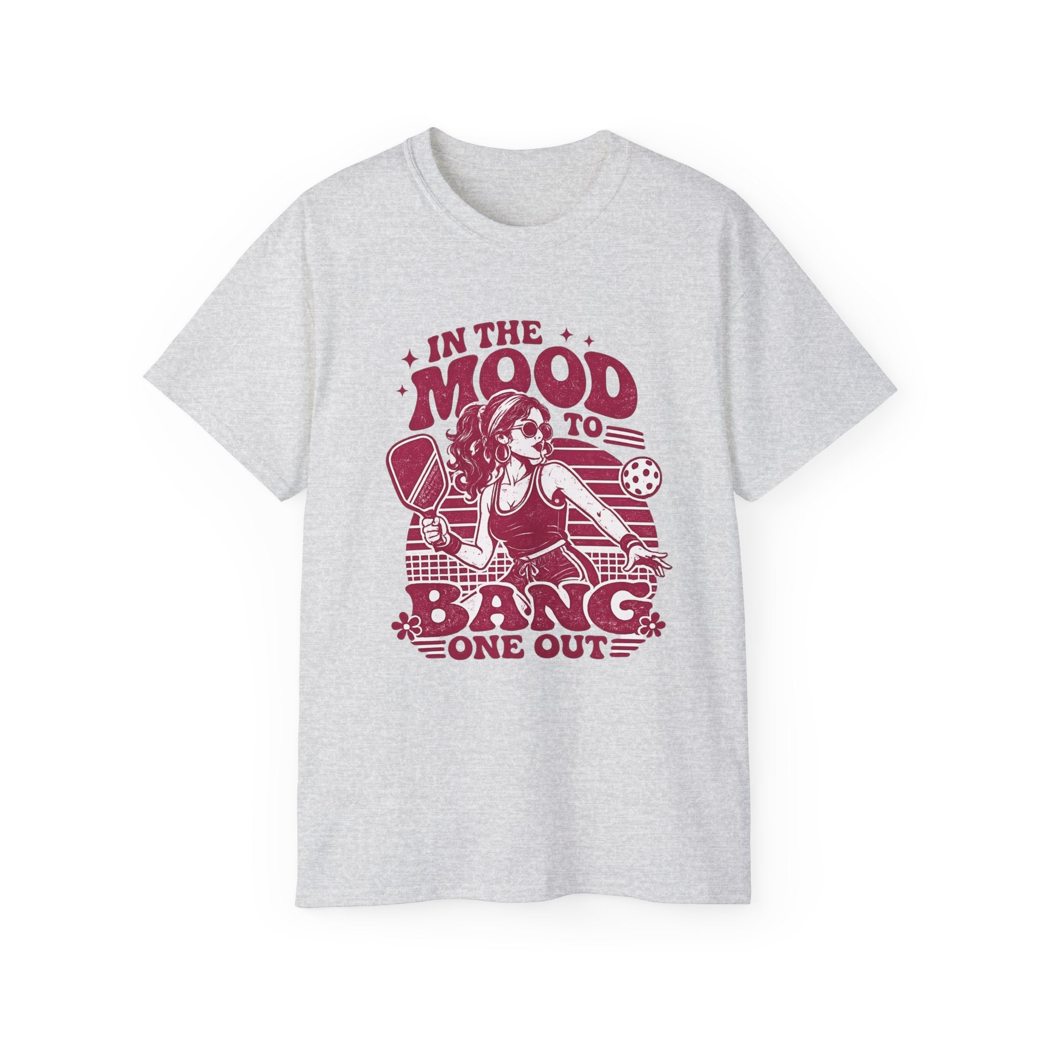 Pickleball Tee – "In the Mood to Bang One Out" Graphic Shirt