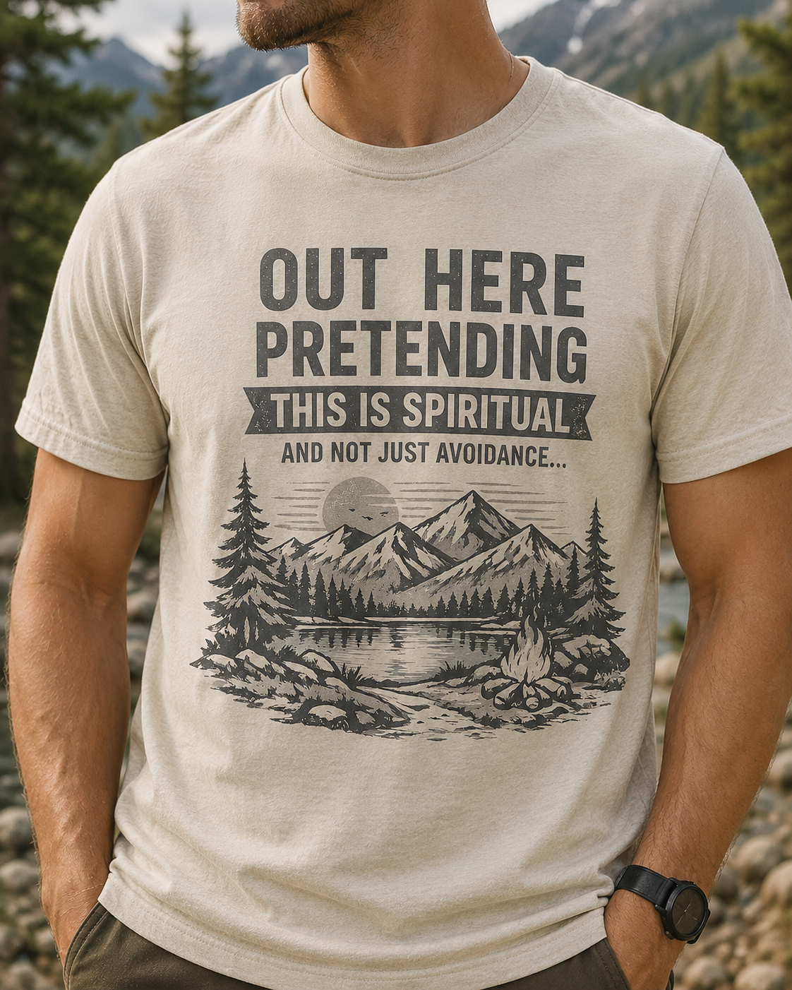“Out Here Pretending This Is Spiritual” Mountain Camping Shirt
