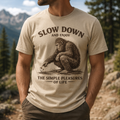 Slow Down BigFoot Tee — "Slow Down and Enjoy the Simple Pleasures of Life" Cotton T-Shirt