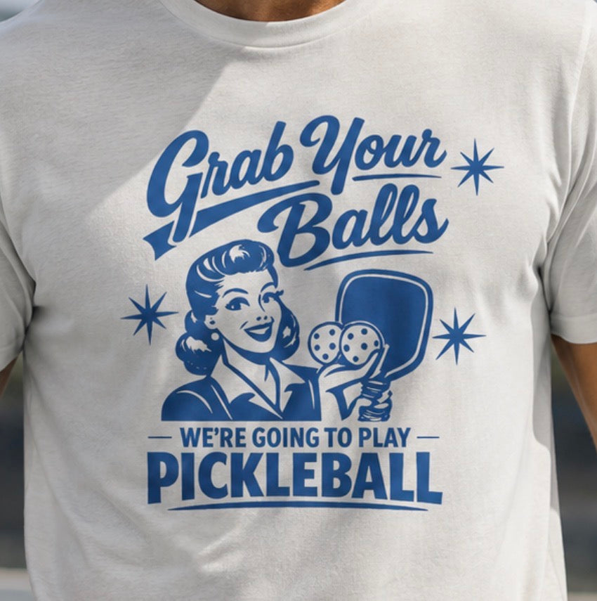 Grab Your Balls Pickleball T‑Shirt — Funny Retro Pickleball Tee