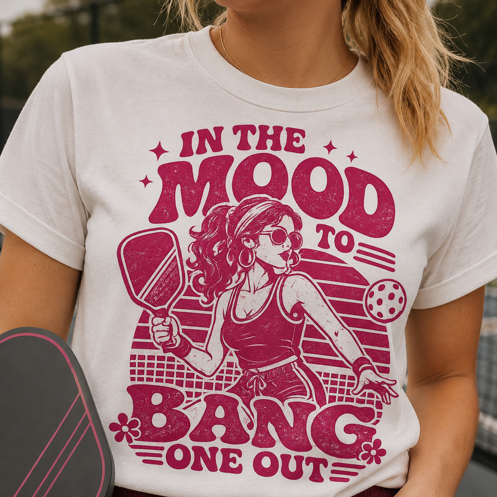 Pickleball Tee – "In the Mood to Bang One Out" Graphic Shirt