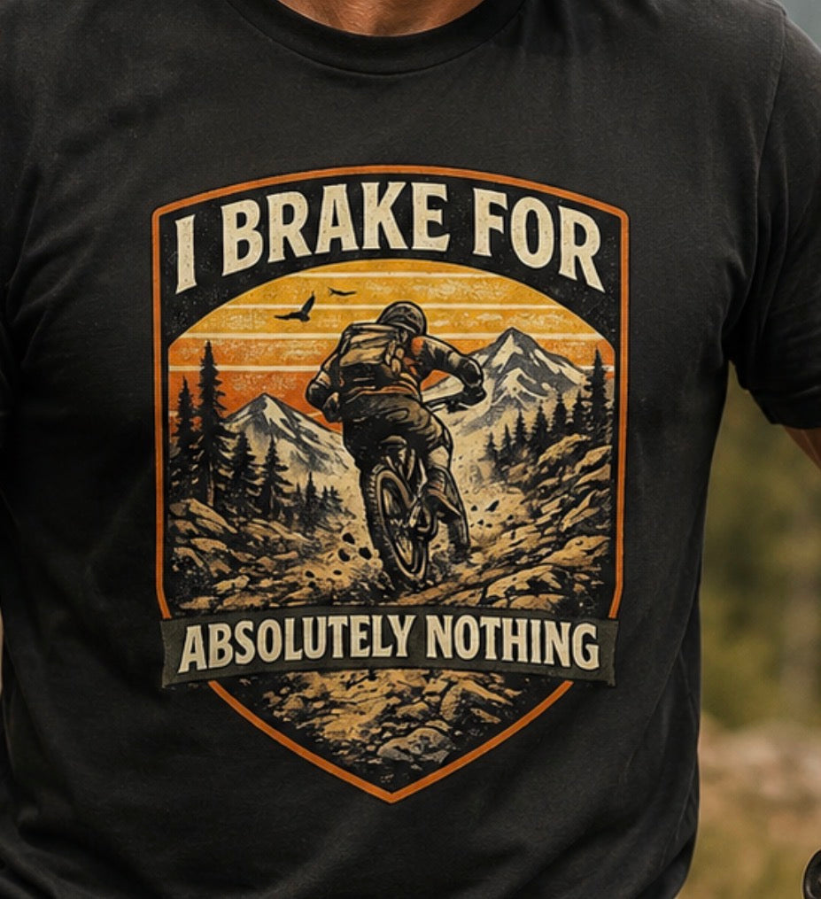 Mountain biking Tee Shirt — "I Brake for Absolutely Nothing" Vintage Rider Tee