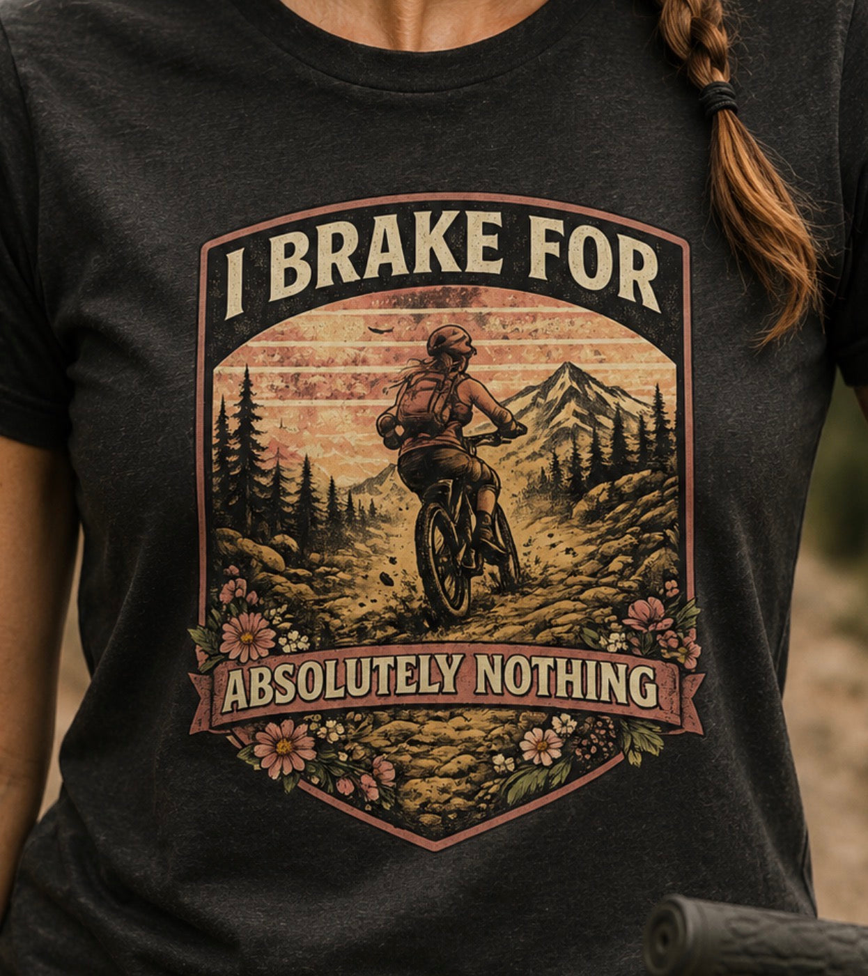 I Brake For Absolutely Nothing womans mountain biking Tee shirt  Vintage Outdoors MTB Tee