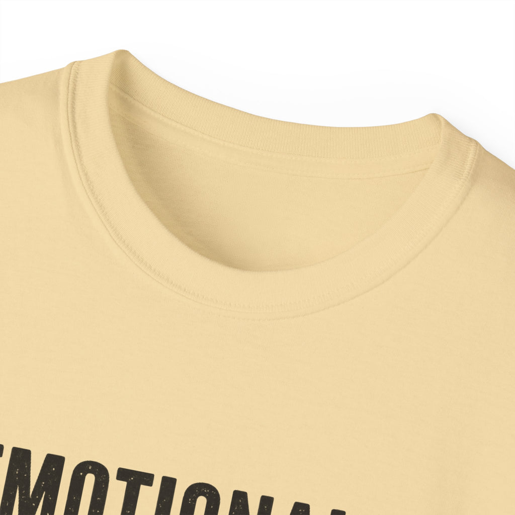 Emotionally Supported by Nature T-Shirt - Because we know the reality of our lives