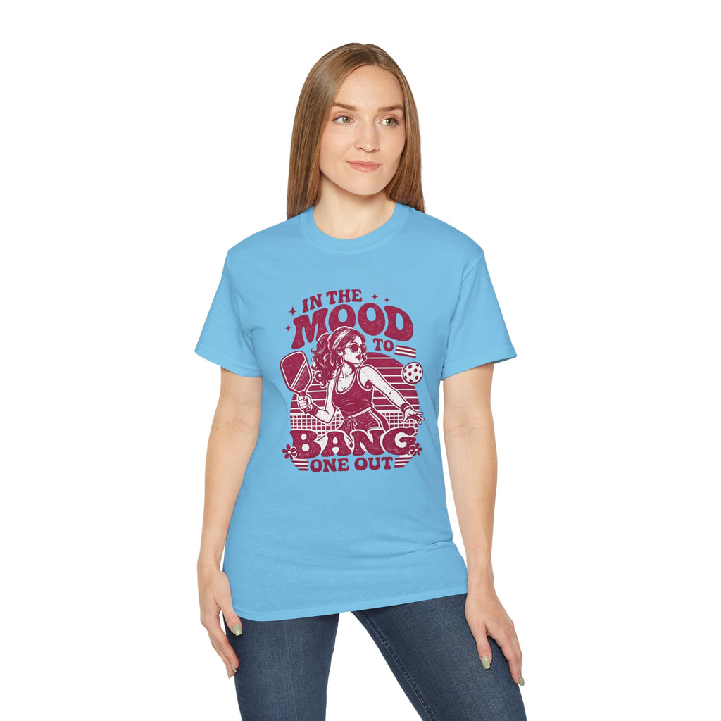 Pickleball Tee – "In the Mood to Bang One Out" Graphic Shirt