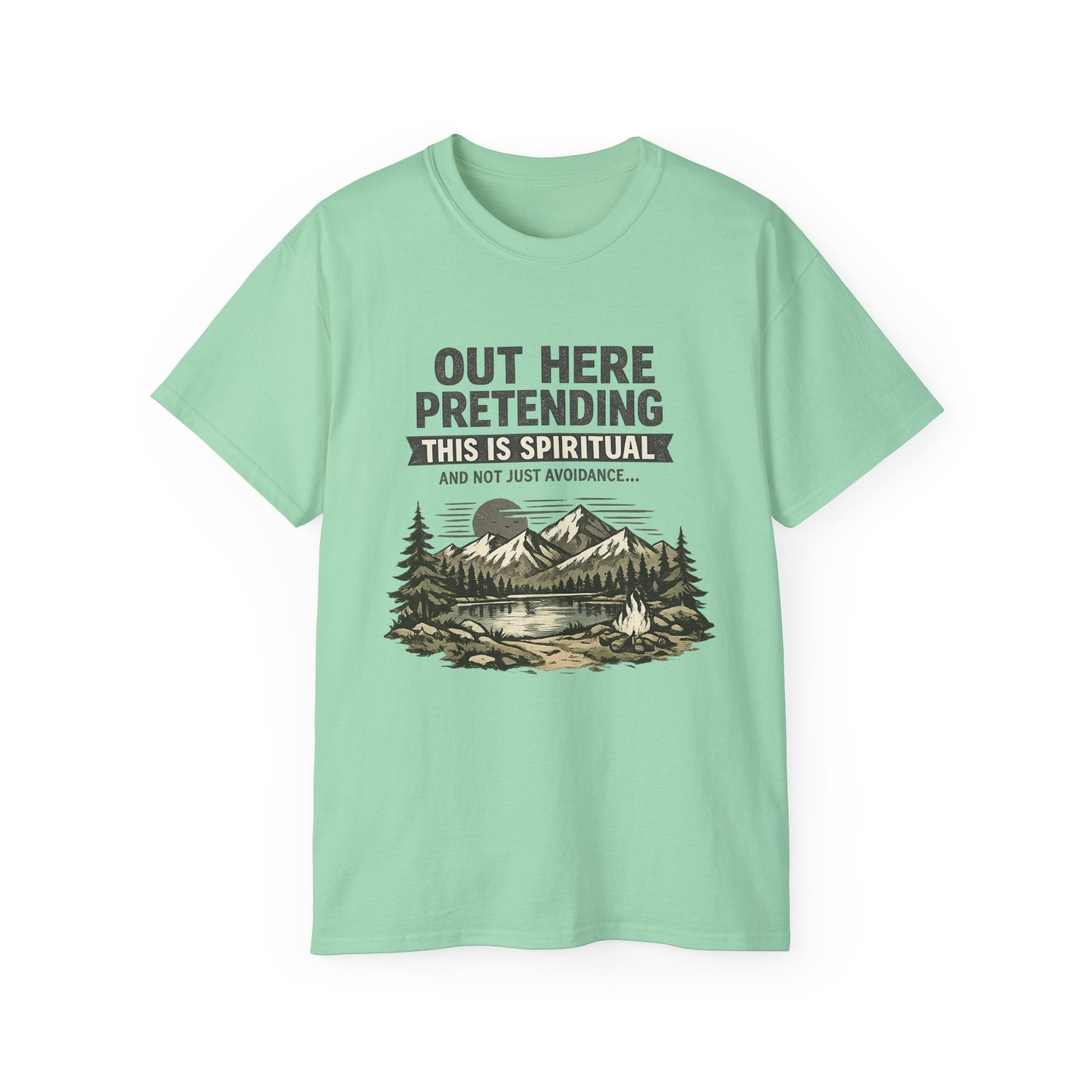 “Out Here Pretending This Is Spiritual” Mountain Camping Shirt