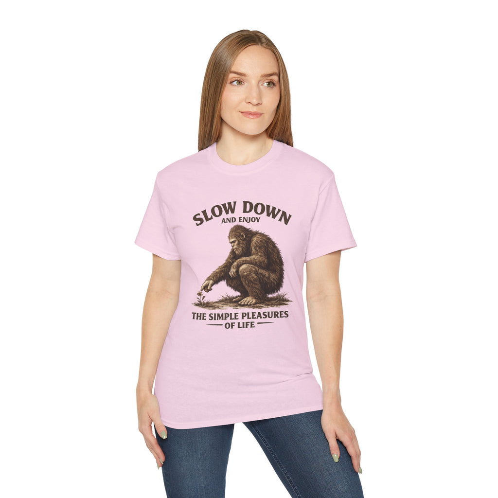 Slow Down BigFoot Tee — "Slow Down and Enjoy the Simple Pleasures of Life" Cotton T-Shirt
