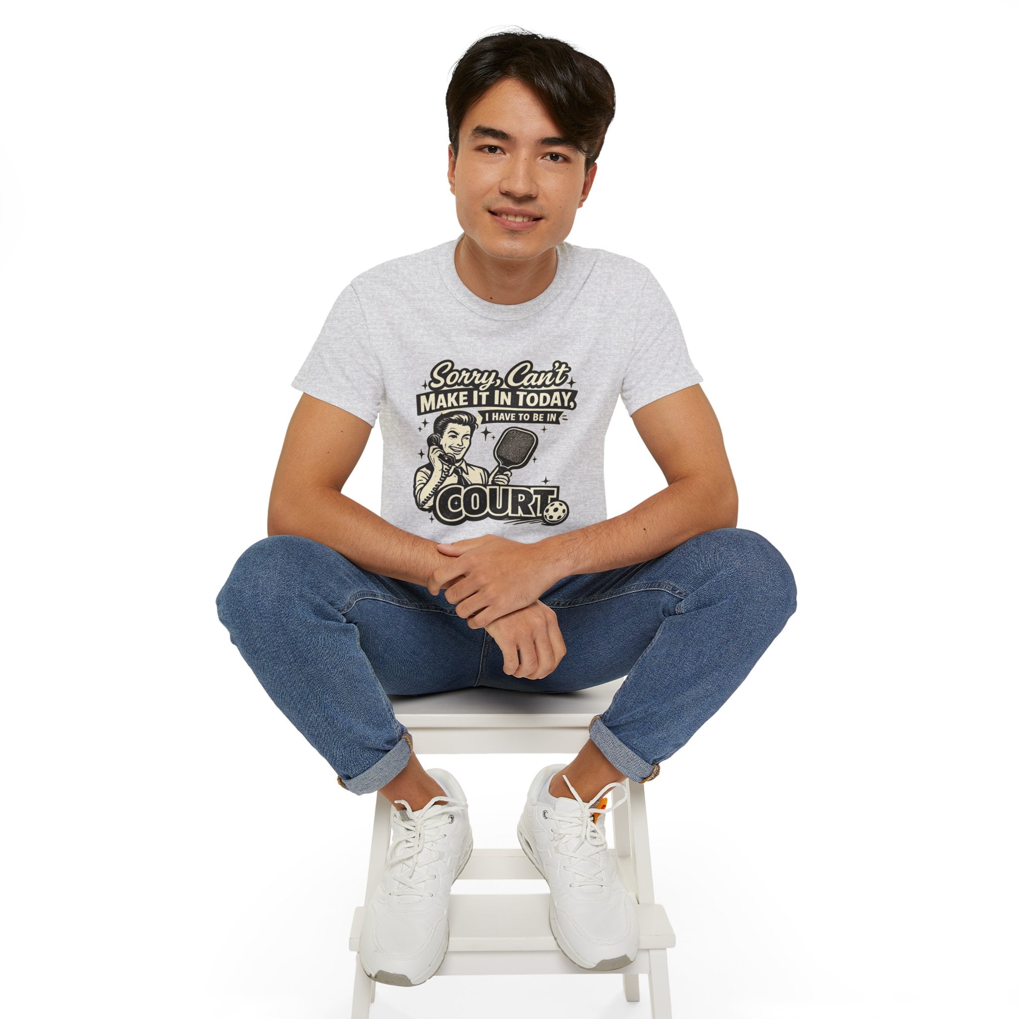 Pickleball Tee – "Sorry, Can't Make It Today I Have To Be In Court" pickleball T‑Shirt