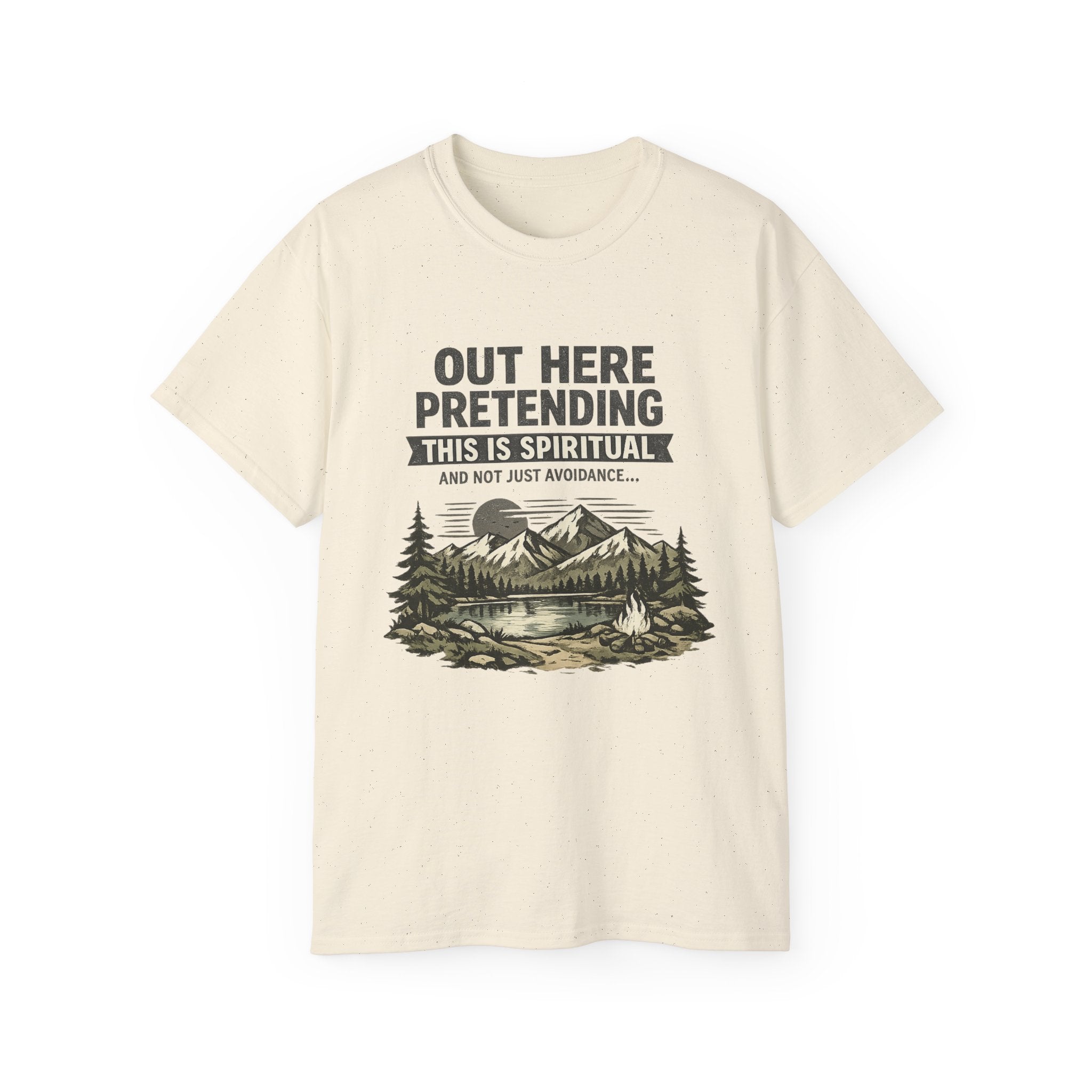 “Out Here Pretending This Is Spiritual” Mountain Camping Shirt