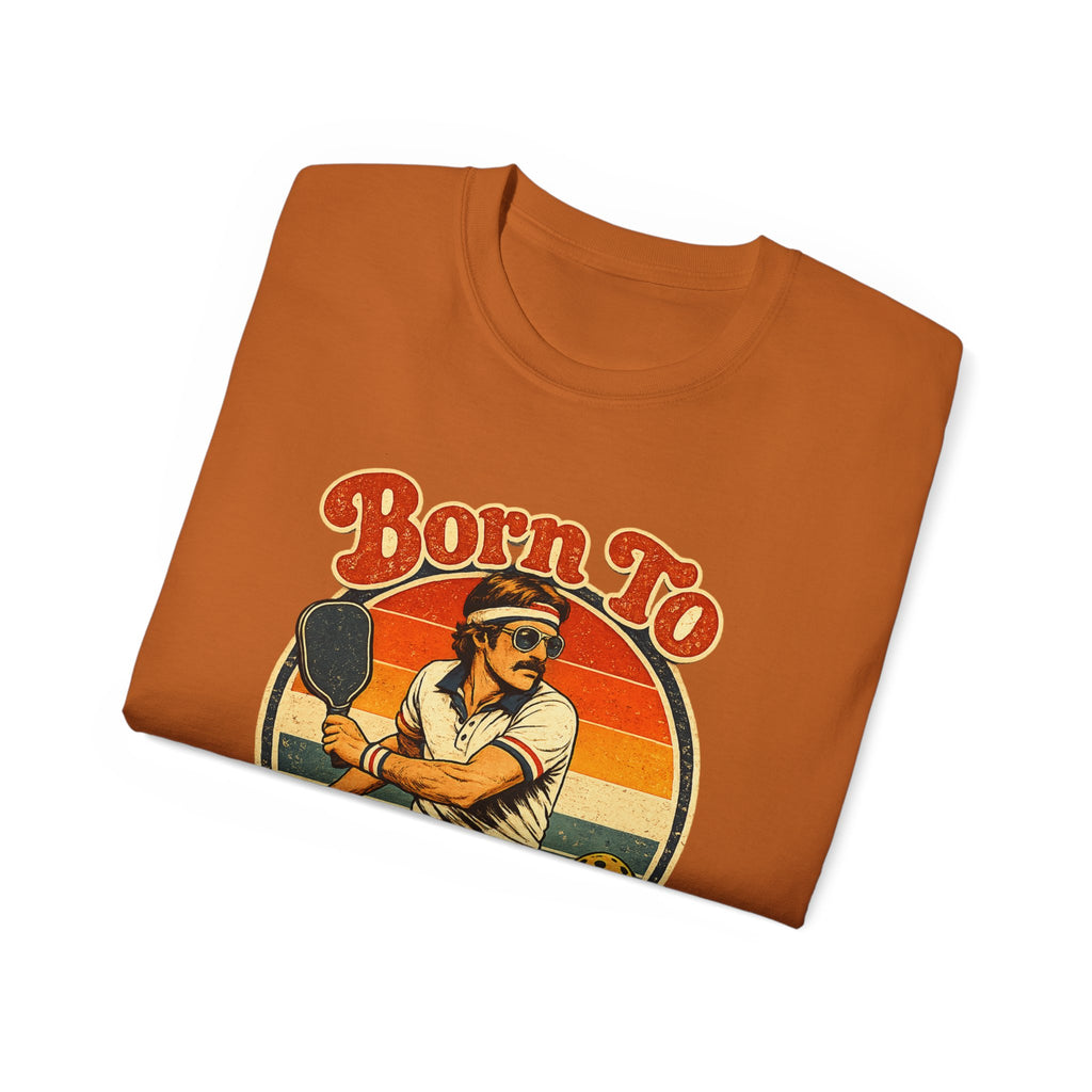 Men’s Born To Bang Vintage Pickleball T-Shirt — Retro Court Player Tee