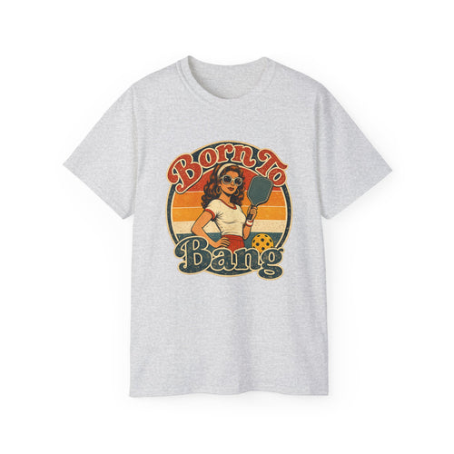 Born To Bang Pickleball Retro 70’s Tee