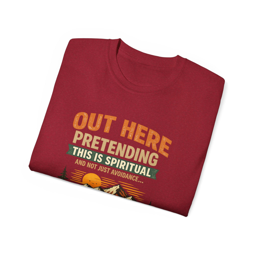 Outdoor Graphic Tee — “Out Here Pretending This Is Spiritual” Mountain Lake T‑Shirt - Because we know the truth and it's okay